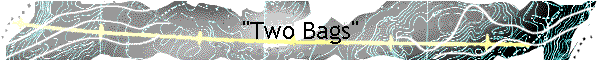 "Two Bags"